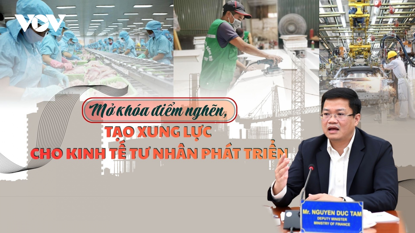 Mở khóa điểm nghẽn, tạo xung lực cho kinh tế tư nhân phát triển